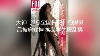 超哥外地旅游洗浴会所1000元大战年轻漂亮的美女技师,进屋就按倒各种动作快速抽插,看美女表情爽的高潮不断!