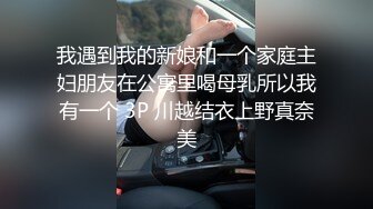 老婆让绿帽帮忙选择了腹肌男，见面就给他口