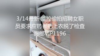 钟点房偷拍情侣干炮女神级小女友目测170CM纤细美腿蜜桃臀腰细胸大怼着小穴猛插叫声太好听堪比AV女优连续干了好几炮