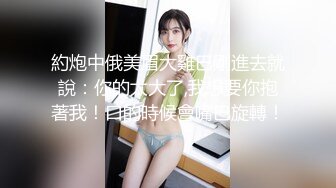 STP32583 可愛的萌妹子露臉跟蒙面大哥激情啪啪直播給狼友看，乖巧聽話的舔弄大雞巴，讓大哥用道具玩逼無套爆草內射