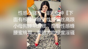 “顶住我我要到了”你只是迷恋我能顶到你最里面让你高潮而已