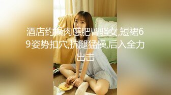 电臀女王来袭-顶级美臀蜜桃臀御姐，特写美臀这屁股简直完美