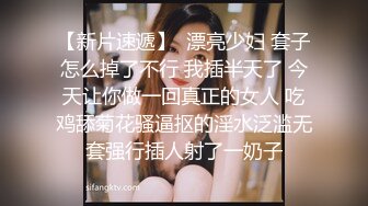 使劲高潮抖动-体育生-少女-老板娘-真实-肛交-真正