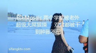 第二场 00后 粉嫩小萝莉迎战大屌 征服欲满满狂暴输出 高潮迭起让她终生难忘