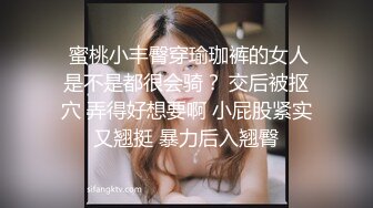 万里挑一的极品，关键还长得漂亮，操起来爽的无法五天，乳中豪爽