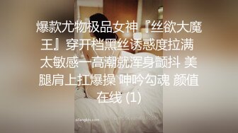 未流出【哥不是那样人】学生妹终于上钩了，教她口交还害羞，推倒啪啪，瞬间娇喘