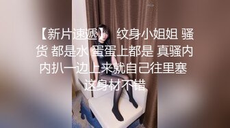  赵公子探花-双马尾学妹被大屌无套爆插