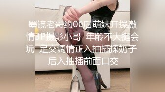 高颜值牛仔裤鸭舌帽妹子，互摸舌吻口交上位骑乘抬腿侧入猛操